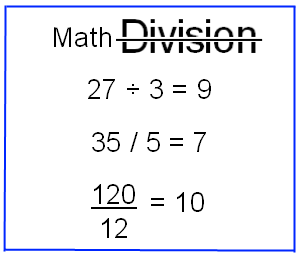 Division is the math process to quantify how many times a number separates or splits another number.